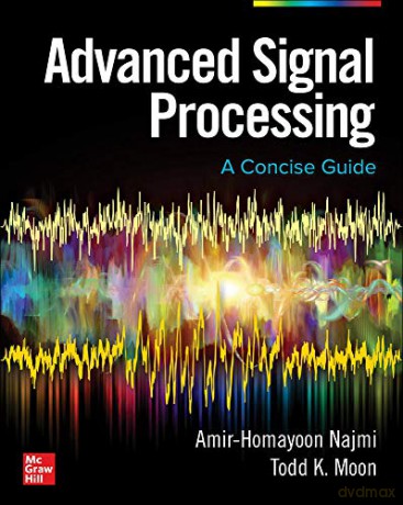 Advanced Signal Processing: A Concise Guide - Amir-Homayoon Najmi [KSIĄŻKA]