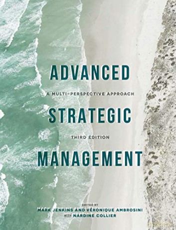 Advanced Strategic Management: A Multi-Perspective Approach - Veronique Ambrosini [KSIĄŻKA]