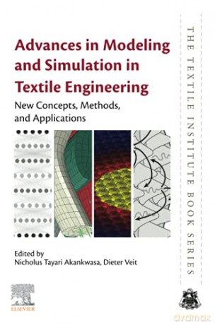 Advances in Modeling and Simulation in Textile Engineering: New Concepts, Methods, and Applications (The Textile Institute Book Series) - Nicholus Tayari Akankwasa [KSIĄŻKA]