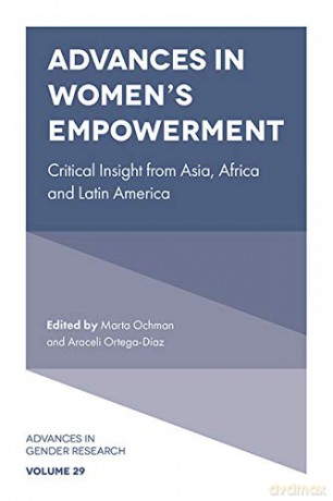 Advances in Women's Empowerment: Critical Insight from Asia, Africa and Latin America (Advances in Gender Research (29)) - Dr Araceli Ortega Díaz [KSIĄŻKA]