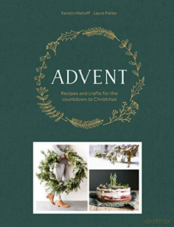 Advent: Recipes and crafts for the countdown to Christmas - Laura Fleiter [KSIĄŻKA]
