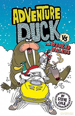 Adventure Duck vs The Wicked Walrus: Book 3 - Steve Cole [KSIĄŻKA]