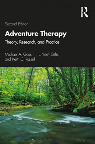 Adventure Therapy: Theory, Research, and Practice - Michael A. Gass [KSIĄŻKA]
