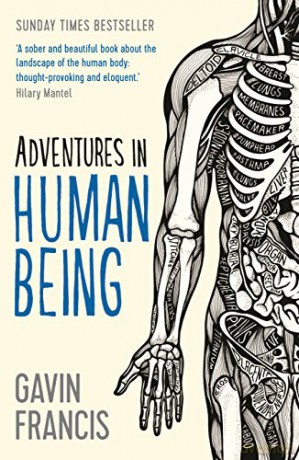 Adventures in Human Being (Wellcome Collection) - Gavin Francis [KSIĄŻKA]