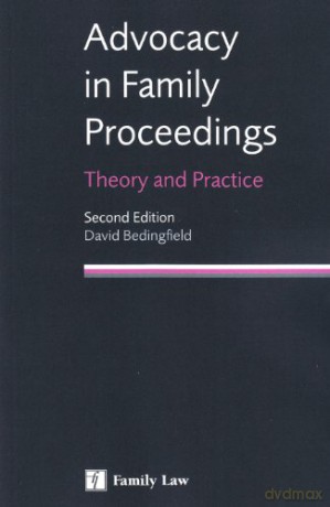 Advocacy in Family Proceedings: Theory and Practice - Bedingfield D [KSIĄŻKA]