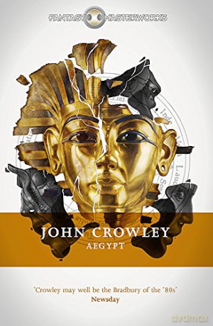 Aegypt (FANTASY MASTERWORKS) - John Crowley [KSIĄŻKA]