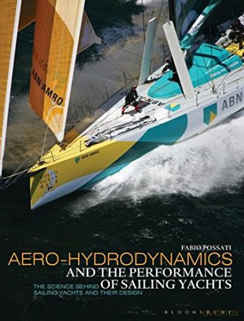 Aero-hydrodynamics and the Performance of Sailing Yachts: The Science Behind Sailing Yachts and Their Design - Fabio Fossati [KSIĄŻKA]