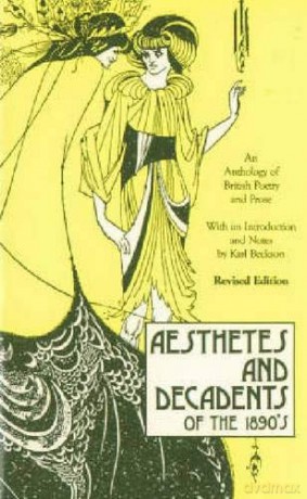 Aesthetes and Decadents of the 1890's: Anthology of British Poetry and Prose - Karl Beckson [KSIĄŻKA]