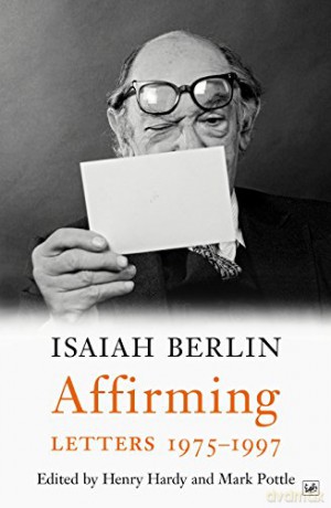 Affirming: Letters 1975-1997 - Isaiah Berlin [KSIĄŻKA]