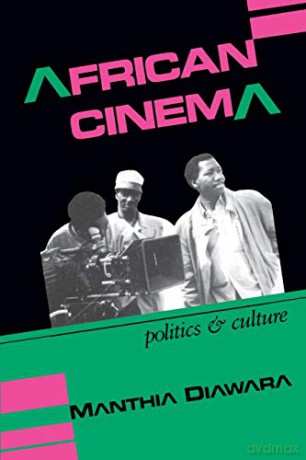 African Cinema: Politics and Culture (Blacks in the Diaspo) - Manthia Diawara [KSIĄŻKA]