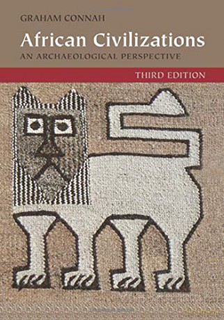 African Civilizations: An Archaeological Perspective - Graham Connah [KSIĄŻKA]