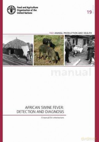 African swine fever: detection and diagnosis: detection and diagnosis, a manual for veterinarians: 19 (FAO animal production and health manual) - M. D. Beltrán-Alcrudo [KSIĄŻKA]