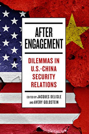 After Engagement: Dilemmas in U.S.-China Security Relations - Jacques deLisle, Avery Goldstein [KSIĄŻKA]
