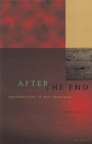 After The End: Representations Of Post-Apocalypse - James Berger [KSIĄŻKA]