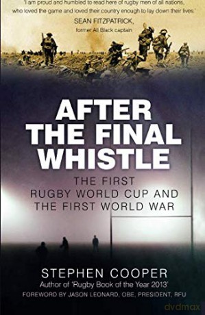 After the Final Whistle: The First Rugby World Cup and the First World War - Stephen Cooper [KSIĄŻKA]