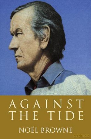 Against the Tide - Noël Browne [KSIĄŻKA]