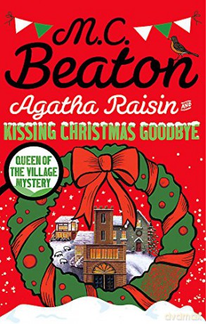 Agatha Raisin and Kissing Christmas Goodbye - M.C. Beaton [KSIĄŻKA]