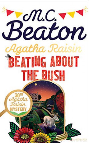 Agatha Raisin: Beating About the Bush - M.C. Beaton [KSIĄŻKA]