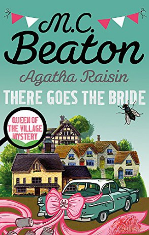 Agatha Raisin: There Goes The Bride - M.C. Beaton [KSIĄŻKA]