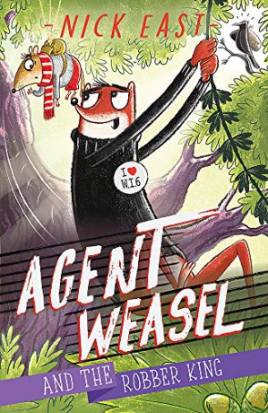 Agent Weasel and the Robber King: Book 3 - Nick East [KSIĄŻKA]
