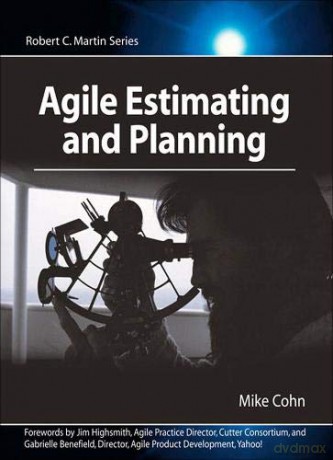 Agile Estimating and Planning (Robert C. Martin Series) - Mike Cohn [KSIĄŻKA]
