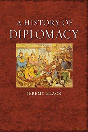 AHistory of Diplomacy - Jeremy Black [KSIĄŻKA]