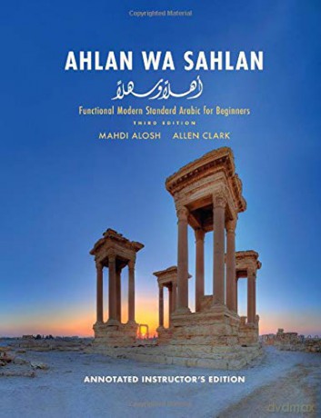 Ahlan wa Sahlan: Annotated Instructor's Edition, Functional Modern Standard Arabic for Beginners - Mahdi Alosh [KSIĄŻKA]