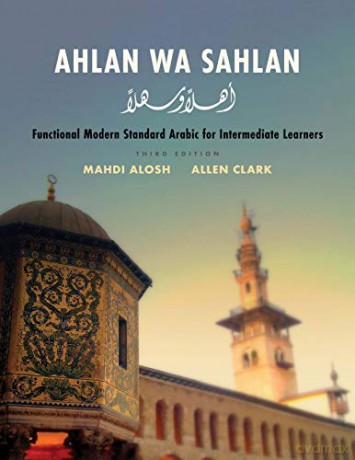 Ahlan wa Sahlan: Functional Modern Standard Arabic for Intermediate Learners - Mahdi Alosh [KSIĄŻKA]