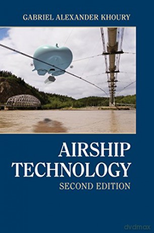 Airship Technology: 10 (Cambridge Aerospace Series, Series Number 10) - Gabriel Alexander Khoury [KSIĄŻKA]