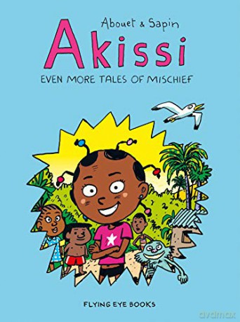 Akissi: Even More Tales of Mischief: Akissi Book 3 - Marguerite Abouet [KSIĄŻKA]
