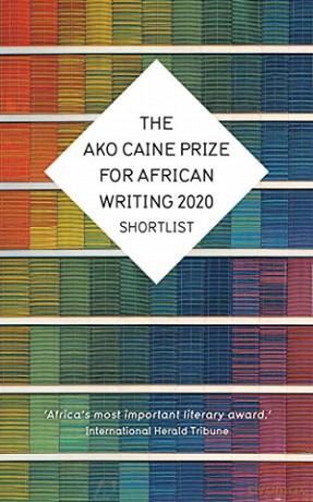 Ako Caine Prize For African Writing 2020, The (The Caine Prize for African Writing) - Caine Prize [KSIĄŻKA]