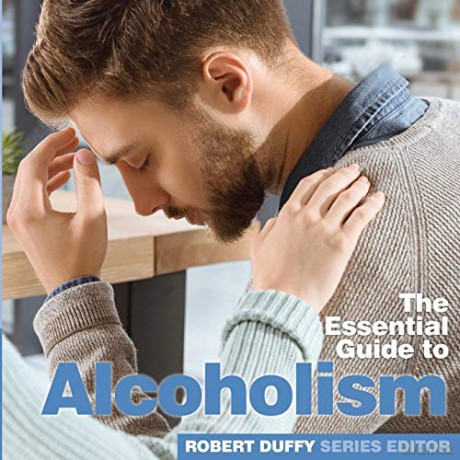 Alcoholism: The Essential Guide (Need 2 Know Essential Guides) - Robert Duffy [KSIĄŻKA]