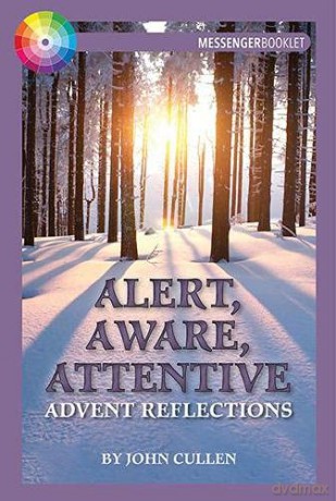 Alert, Aware, Attentive: Advent Reflections - John Cullen [KSIĄŻKA]