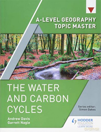 A-level Geography Topic Master: The Water and Carbon Cycles - Garrett Nagle [KSIĄŻKA]