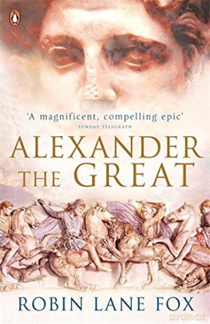 Alexander the Great - Robin Lane Fox [KSIĄŻKA]