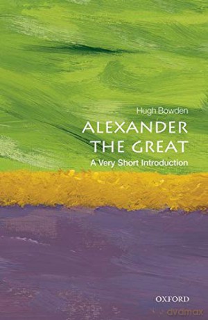 Alexander The Great Vsi - Hugh Bowden [KSIĄŻKA]