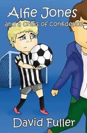Alfie Jones and a Crisis of Confidence (The Alfie Jones Series) - David Fuller [KSIĄŻKA]