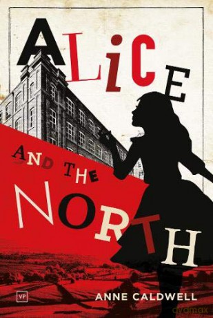Alice and the North - Anne Caldwell [KSIĄŻKA]