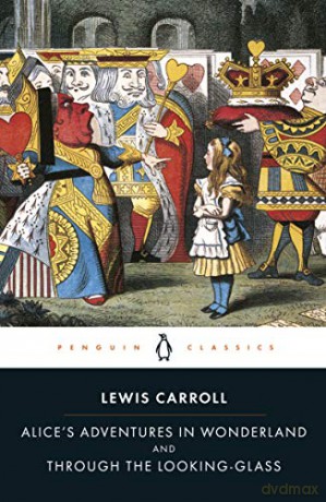 Alice's Adventures in Wonderland and Through the Looking Glass: the centenary edition (Penguin Classics) - Lewis Carroll [KSIĄŻKA]