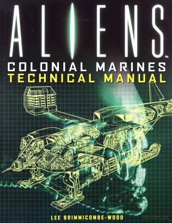 Aliens - Colonial Marines Technical Manual - Lee Brimmicombe-Wood [KSIĄŻKA]