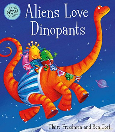 Aliens Love Dinopants (Underpants) - Claire Freedman [KSIĄŻKA]