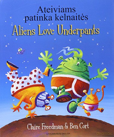 Aliens love underpants (Lithuanian/English) - Claire Freedman [KSIĄŻKA]