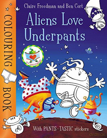 Aliens Love Underpants Colouring Book (Activity Books) - Claire Freedman [KSIĄŻKA]