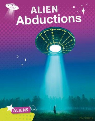 Aliens: Alien Abductions - Katie Chanez [KSIĄŻKA]