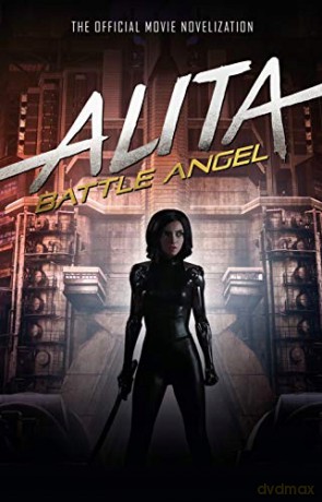 Alita: Battle Angel - The Official Movie Novelization (Alita Battle Angel Film Tie in) - Pat Cadigan [KSIĄŻKA]