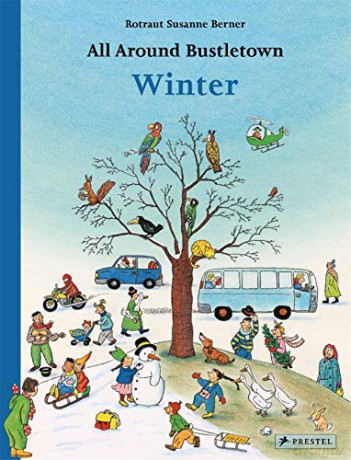 All Around Bustletown: Winter (All Around Bustletown Series) - Rotraut Susanne Berner [KSIĄŻKA]