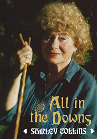 All in the Downs - Reflections on Life, Landscape, and Song - Shirley Collins [KSIĄŻKA]