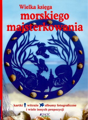 Wielka Księga Morskiego Majsterkowania [KSIĄŻKA]