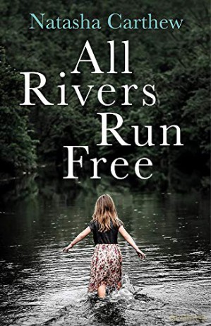 All Rivers Run Free - Natasha Carthew [KSIĄŻKA]