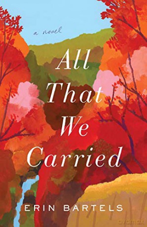 All That We Carried: A Novel [KSIĄŻKA]